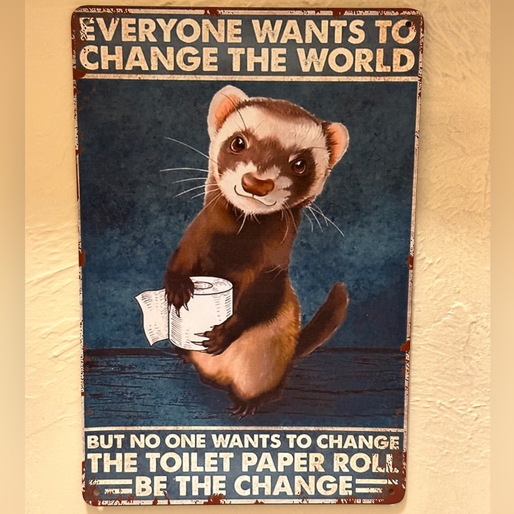 Everyone wants to change the world metal poster.